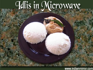 Idlis in Microwave