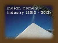 Indian Cement Industry at a glance in 2012-2013, Cement Industry in