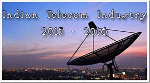 Indian Telecom Industry in 2015-2016
