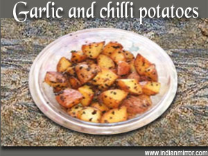 Garlic and chilli potatoes