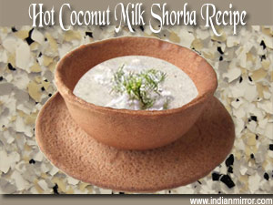 Hot Coconut Milk Shorba Recipe