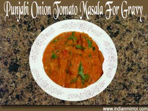 Punjabi Onion Tomato Masala For Gravy