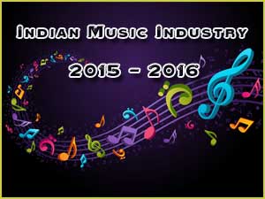 Indian Music industry in 2015-2016
