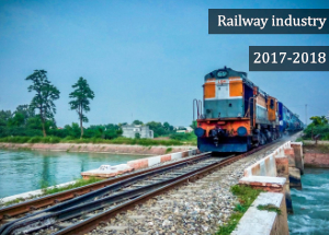 2017-2018 Indian Railway Industry